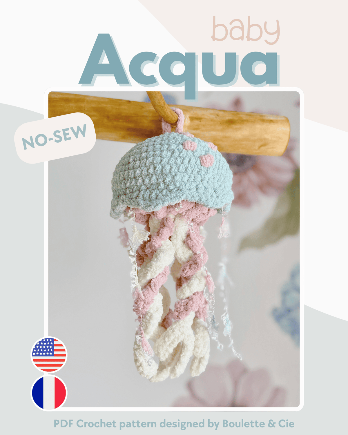 Baby Acqua · PDF Crochet Pattern · No-sew Jellyfish · Méduse au crochet