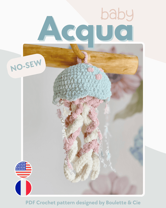 Baby Acqua · PDF Crochet Pattern · No-sew Jellyfish · Méduse au crochet